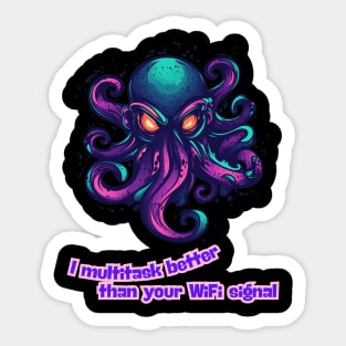 Octopus - I multitask better than your WiFi signal Sticker
